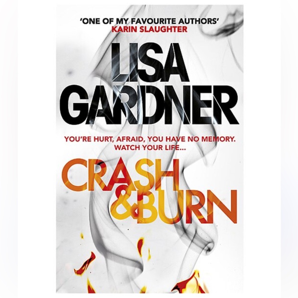Crash & Burn by Lisa Gardner Book